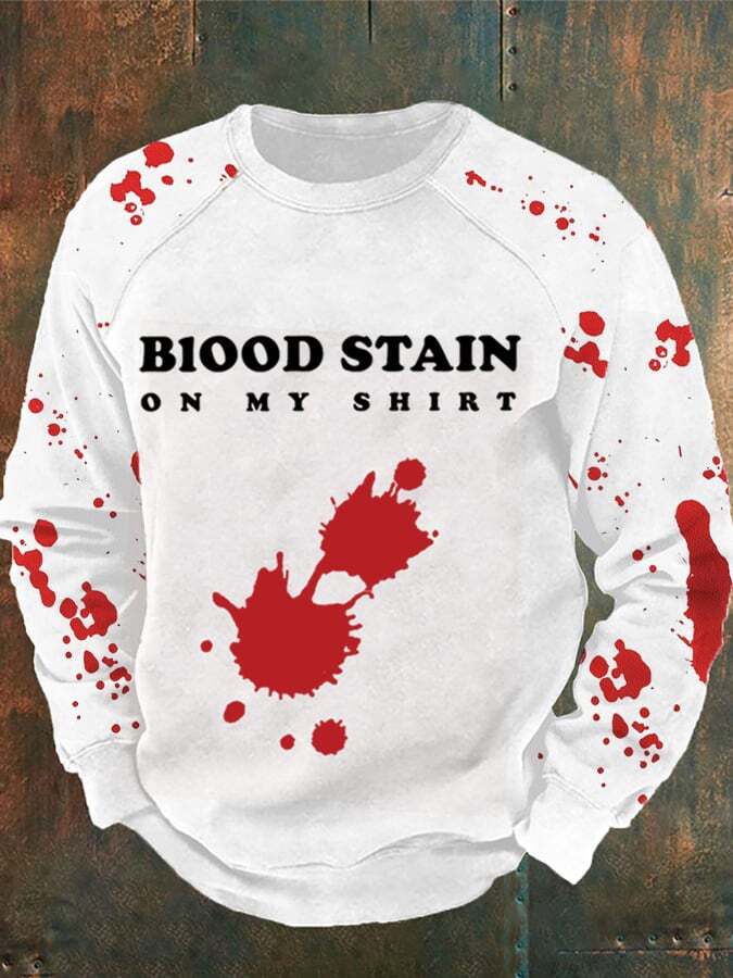 Men's Halloween Blood Stain On My Shirt Sweatshirt