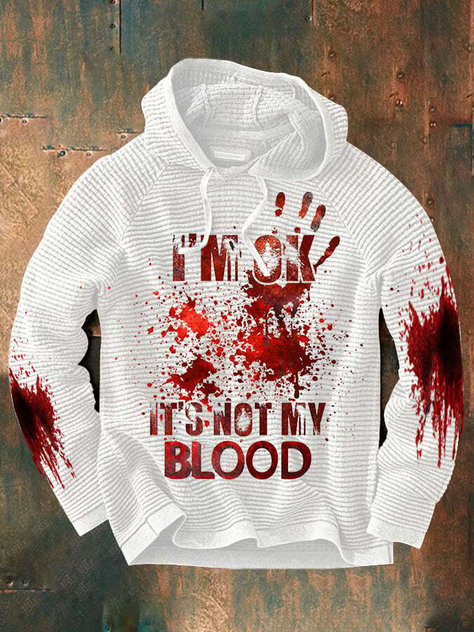 Men's Casual I'M Ok It'S Not My Blood Printed Long Sleeve Sweatshirt
