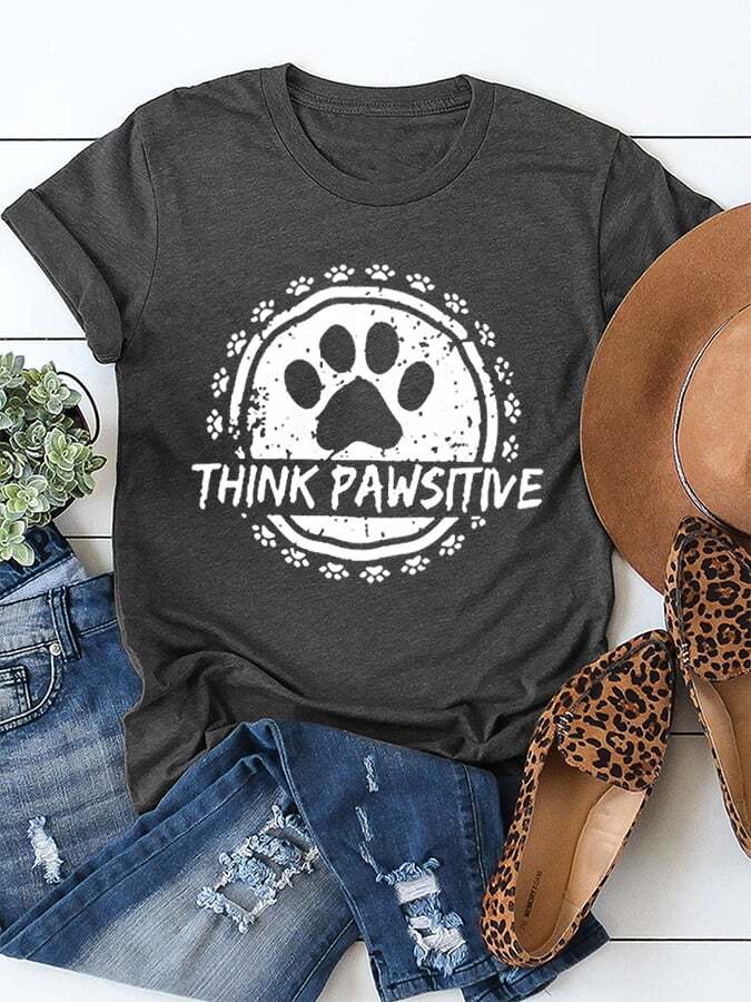 Women's Think Pawsitive Paw Print  Casual Cotton Tee