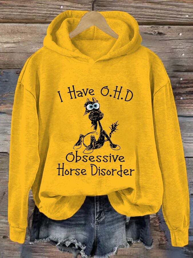 Women's I Have O.H.D Obsessive Horse Disorder Print Hooded Sweatshirt
