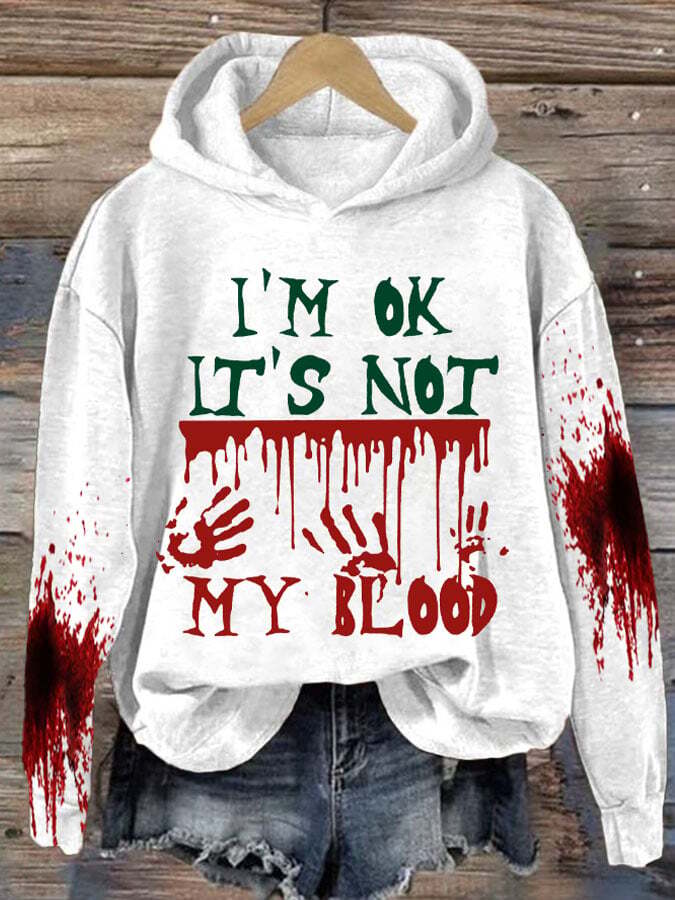 I'M Ok It'S Not My Blood  Halloween Women'S Printed Casual Long-Sleeved Sweatshirt