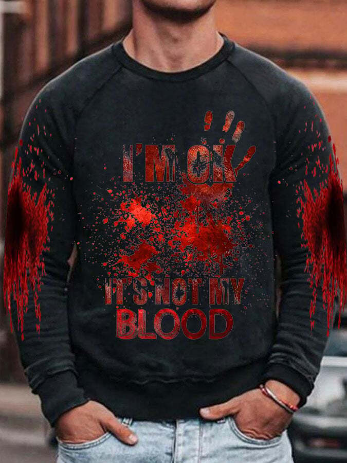 I'M Ok It'S Not My Blood Halloween Men's Printed Raglan Sleeve Sweatshirt