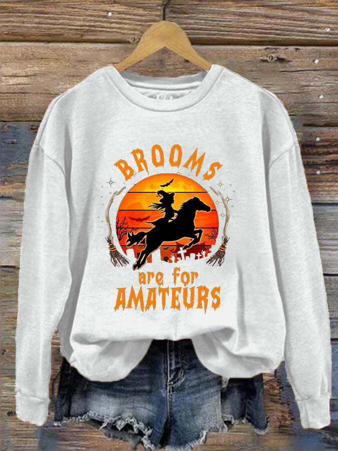 Women's Halloween Broom Are For Amateurs Print Crew Neck Sweatshirt