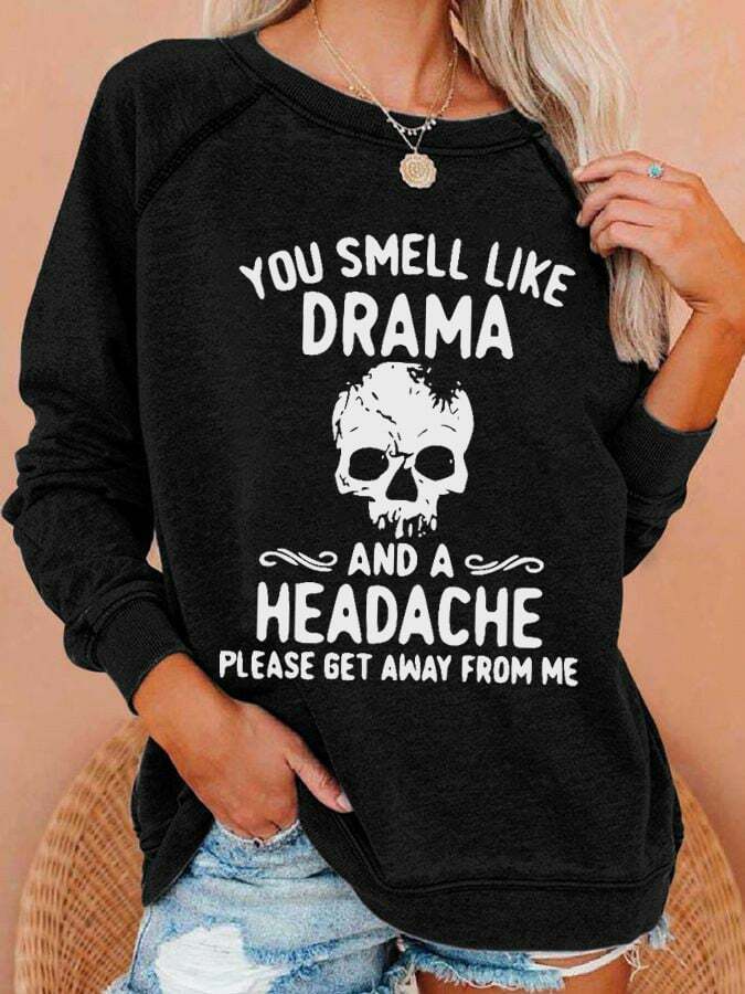 Women's Halloween You Smell Like Drama And A Headache Printed Casual Sweatshirt