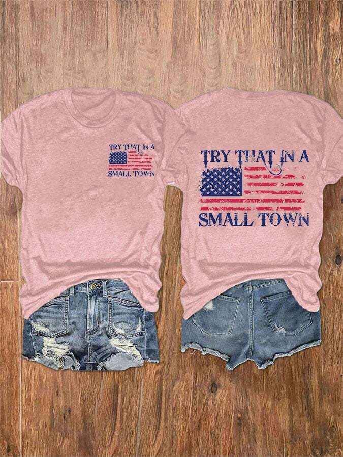 Women's Try That In A Small Town American Flag T-Shirt - hss028146