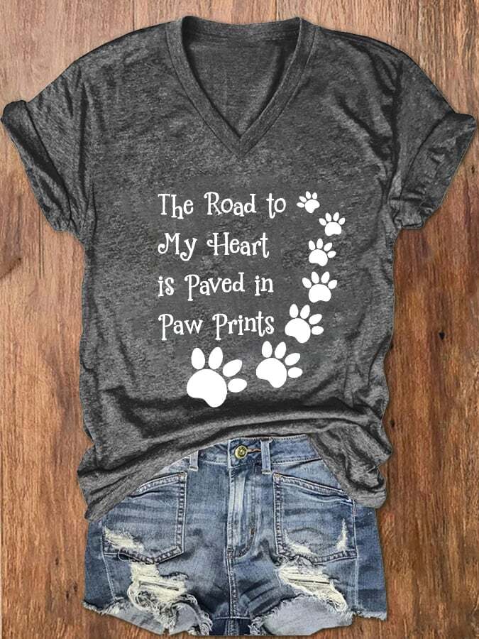 Women's The Road To My Heart Is Pawed With Paw Prints Print V-Neck T-Shirt