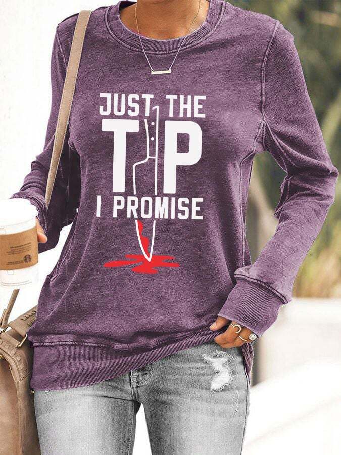 Women's Just The Tip I Promise Sweatshirt