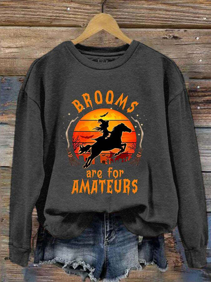 Women's Halloween Broom Are For Amateurs Print Crew Neck Sweatshirt