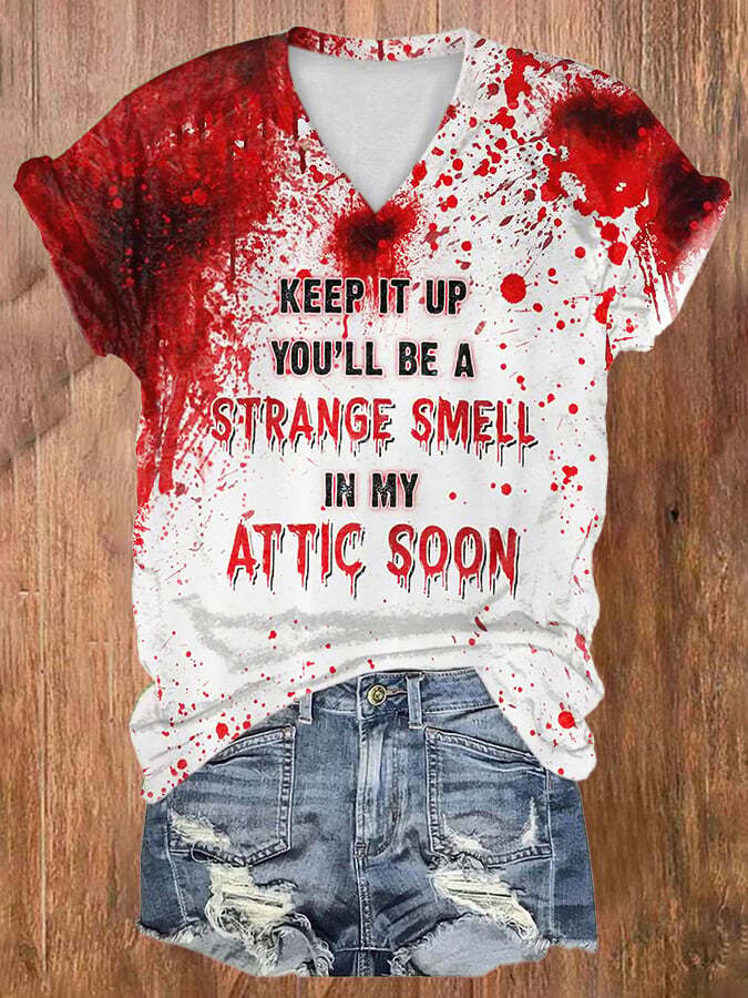 Women's Casual Keep It Up You'Ll Be A Strange Small In My Attic Soon Printed Short Sleeve T-Shirt