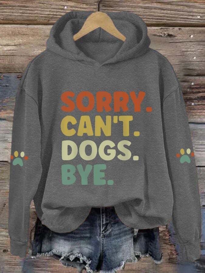 Women's Sorry Can't Dogs Bye.Dog Lovers Casual Hoodie