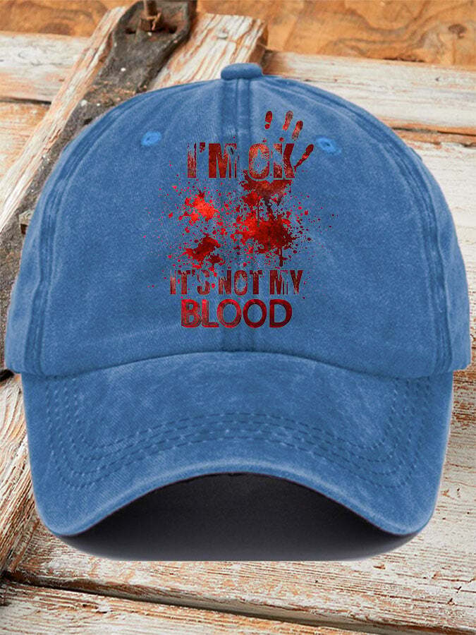 I'M Ok It'S Not My Blood  Halloween Women's Printed Baseball Cap
