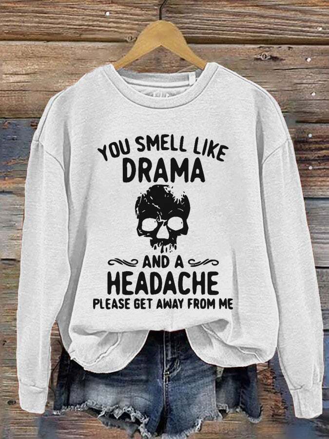 Women's Halloween You Smell Like Drama And A Headache Printed Round Neck Long Sleeve Sweatshirt