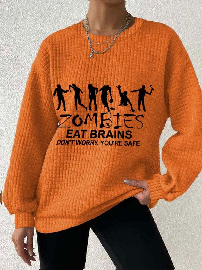 Women's Halloween Zombies Eat Brains You're Safe Print Waffle Sweatshirt