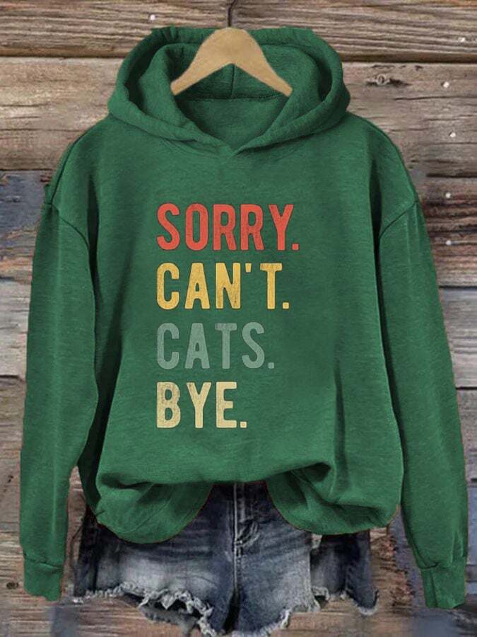 Women's Sorry Can't Cats Bye Print Hooded Sweatshirt