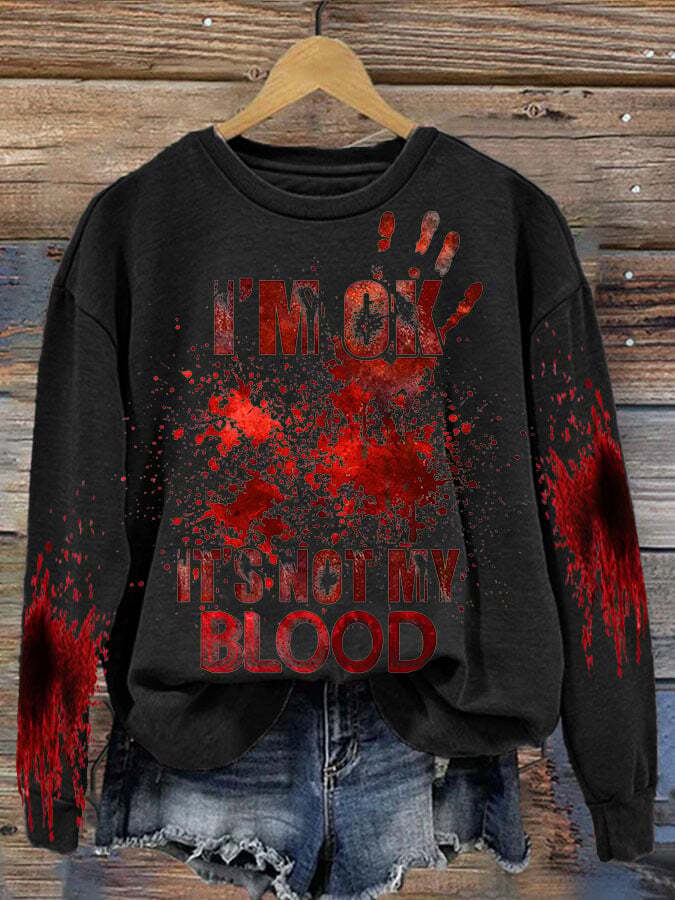 I'M Ok It'S Not My Blood  Women's Printed Casual Long Sleeve Sweatshirt