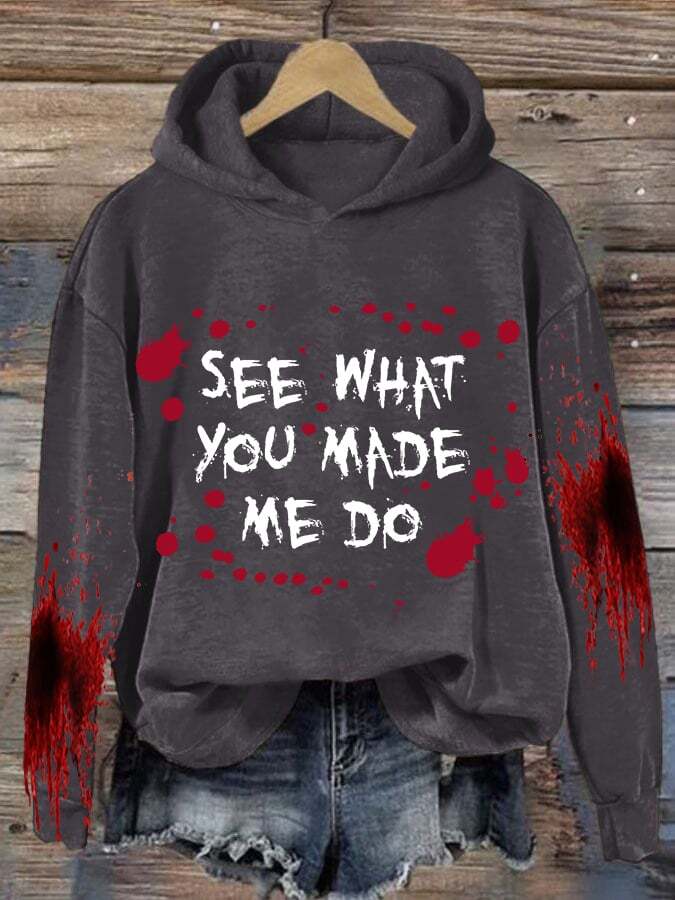 See What You Made Me Do Halloween Women'S Printed Casual Long-Sleeved Sweatshirt