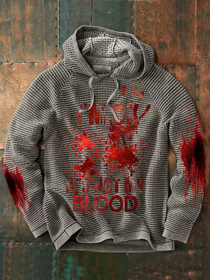 Men's Casual I'M Ok It'S Not My Blood Printed Long Sleeve Sweatshirt